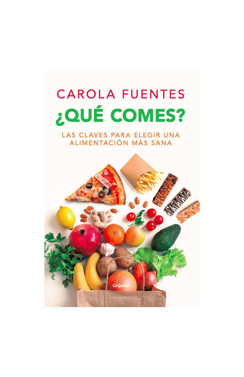 Que Comes? - Carola Fuentes