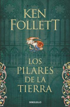 Los pilares de la Tierra (Saga Los pilares de la Tierra 1) - Ken Follett