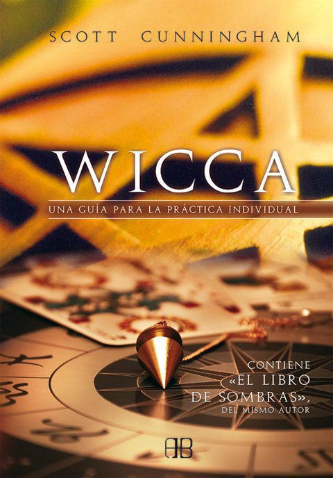 Wicca: Una Guia para la Practica Individual - Scott Cunningham