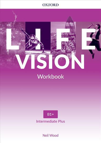 Life Vision B1+ Intermediate Plus - Worbook