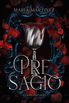 Presagio (Almas Oscuras #2) - María Martínez