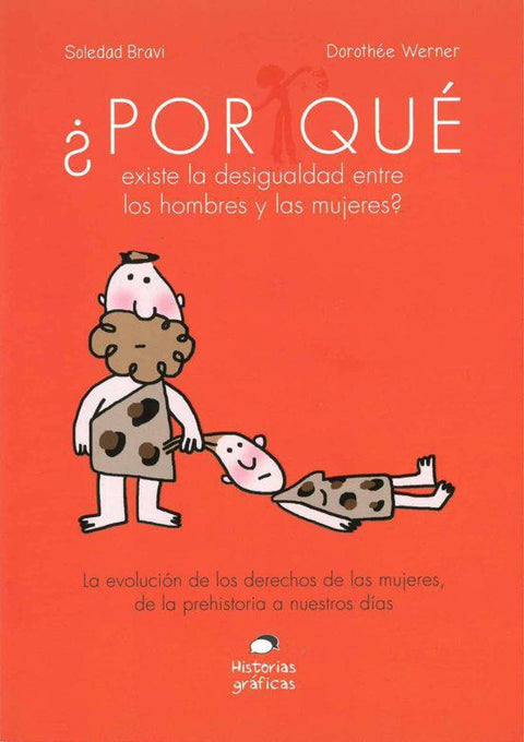 Por que existe la desigualdad entre los hombres y las mujeres? - Soledad Bravi y Dorothee Werner