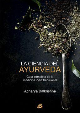 La Ciencia del Ayurveda - Acharya Balkrishna