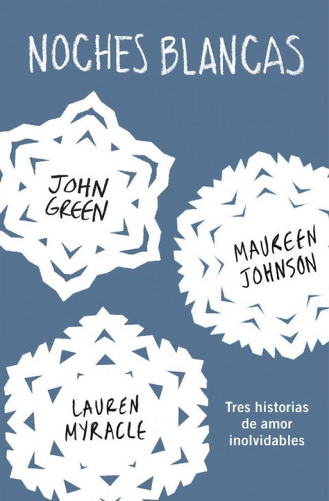 Noches Blancas - John Green, Maureen Johnson y Lauren Myracle