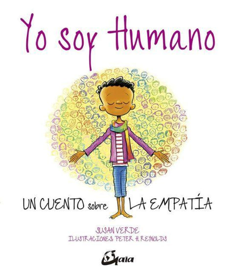 Yo Soy Humano. Un cuento sobre la empatia - Susan Verde