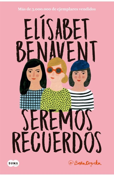 Seremos Recuerdos - Elisabet Benavent