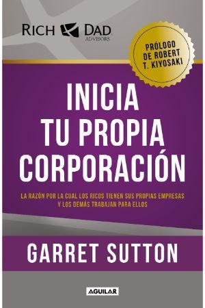 Inicia tu Propia Corporacion - Garret Sutton