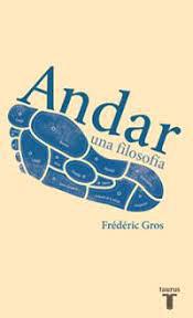 Andar, una filosofía - Frédéric Gros
