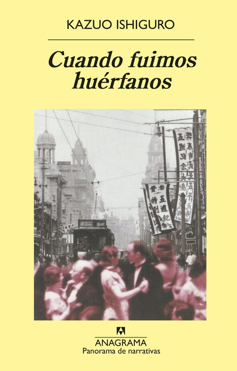 Cuando fuimos huerfanos - Kazuo Ishiguro