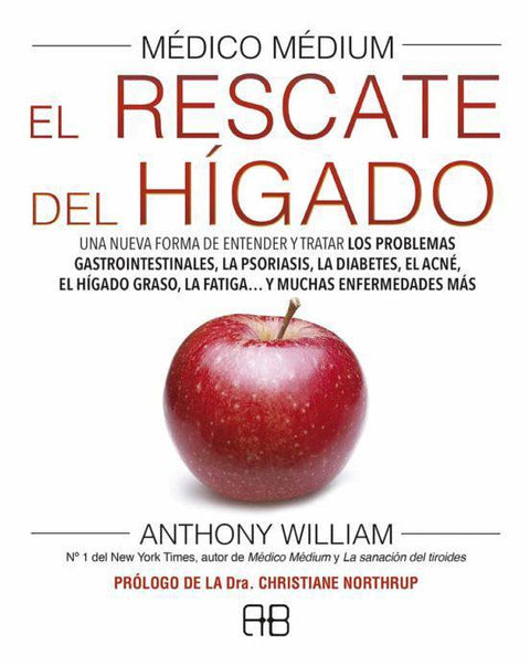 Medico Medium 4 El Rescate del Higado - Anthony William