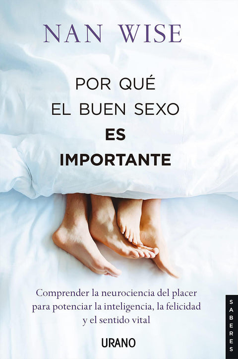 Por que el Buen Sexo es Importante - Nan Wise