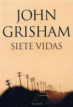 Siete vidas - John Grisham