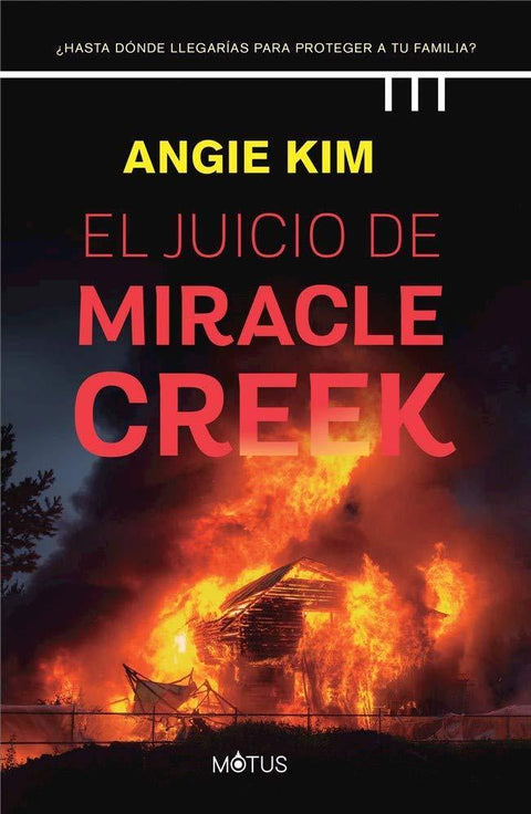 EL Juicio de Miracle Creek - Angie Kim