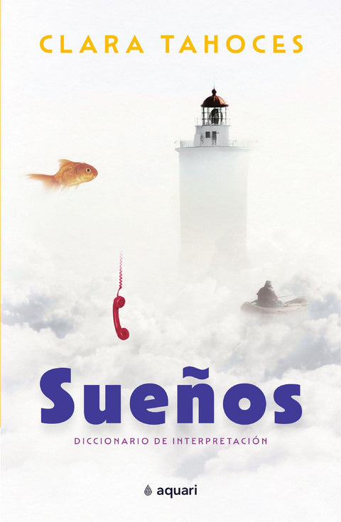 Sueños: Diccionario De Interpretacion - Clara Tahoces