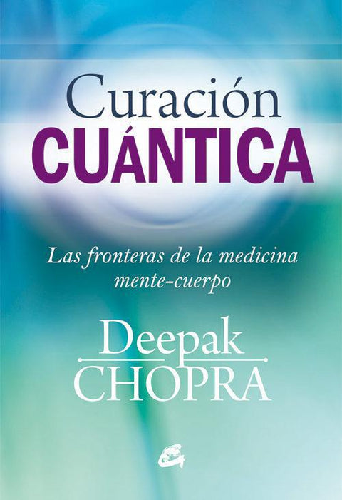 Curación cuantica - Deepak Chopra