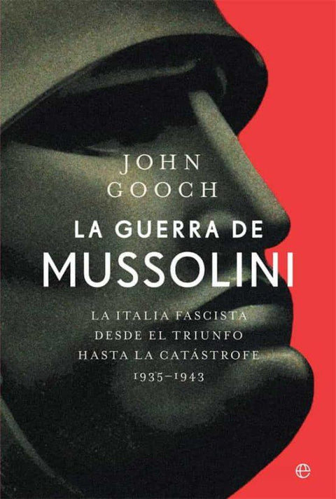 La Guerra de Musolini - John Gooch