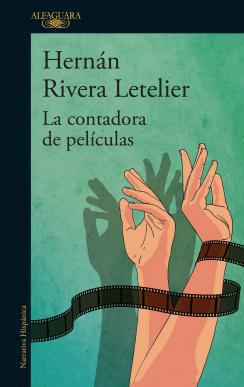 La contadora de películas - Hernán Rivera Letelier