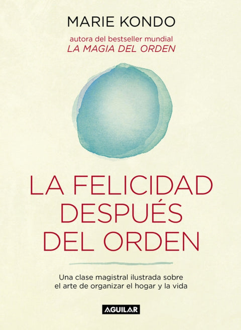 La Felicidad después del Orden - Marie Kondo