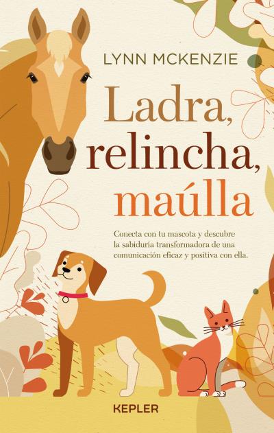 Ladra, relincha, maúlla - Lynn Mckenzie