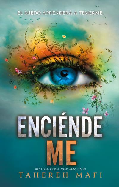 Enciéndeme - Tahereh Mafi
