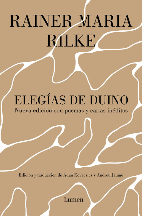 Elegías de Duino. Nueva edición con poemas y cartas inéditos - Rainer Maria Rilke