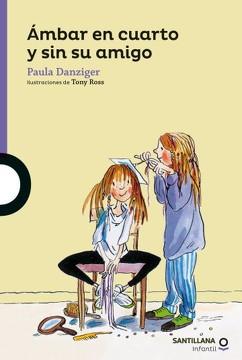 Ambar en Cuarto y Sin su Amigo - Paula Danziger