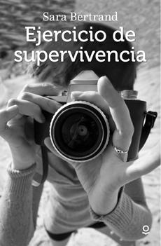 Ejercicio De Supervivencia - Sara Bertrand
