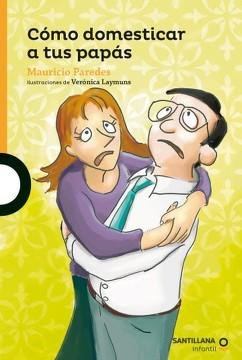 Como Domesticar a tus Papas - Mauricio Paredes