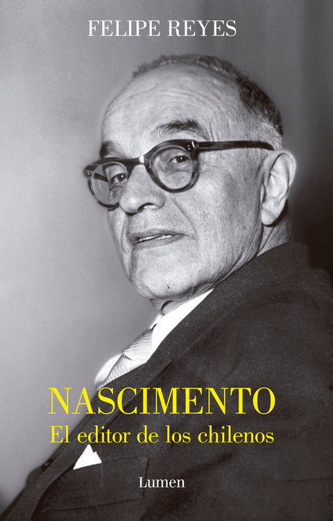 Nascimiento. El editor de los chilenos - Felipe Reyes
