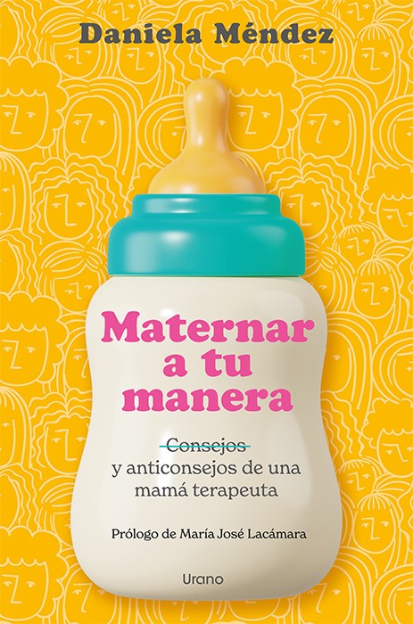 Maternar A Tu Manera - Daniela Mendez