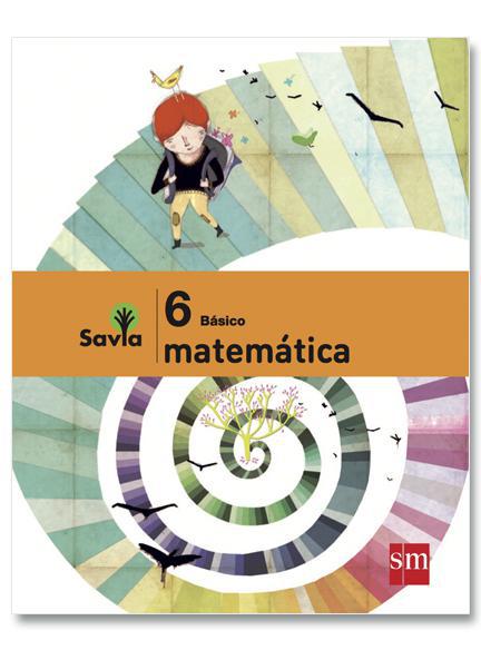 Matemática + Cuaderno de actividades - 6 Básico - SAVIA