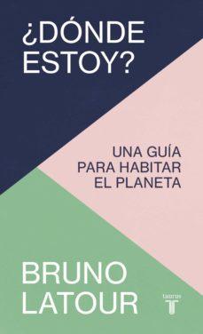Dónde Estoy? - Bruno Latour