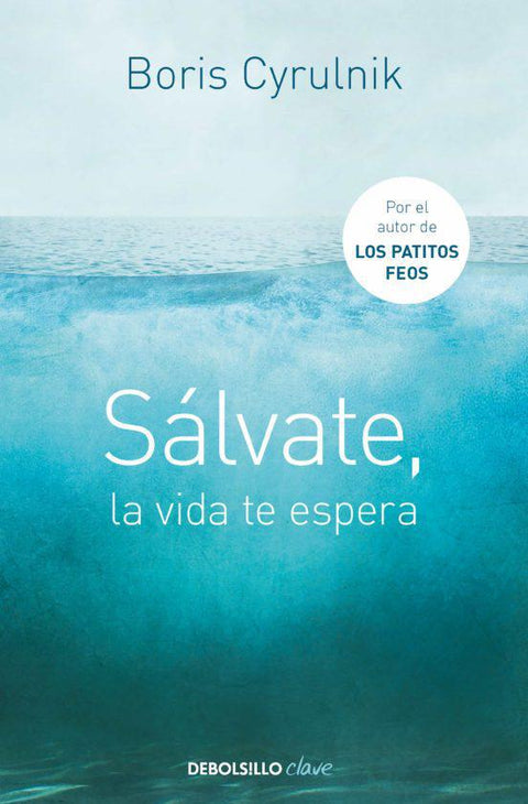 Salvate La Vida te Espera - Boris Cyrulnik