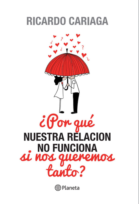 Por Que Nuestra Relacion No Funciona Si nos queremos tanto - Ricardo Cariaga