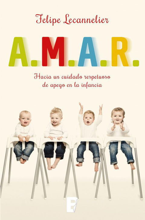 A.M.A.R (Atender, Mentalizar, Automentalizar y Regular) - Felipe Lecannelier