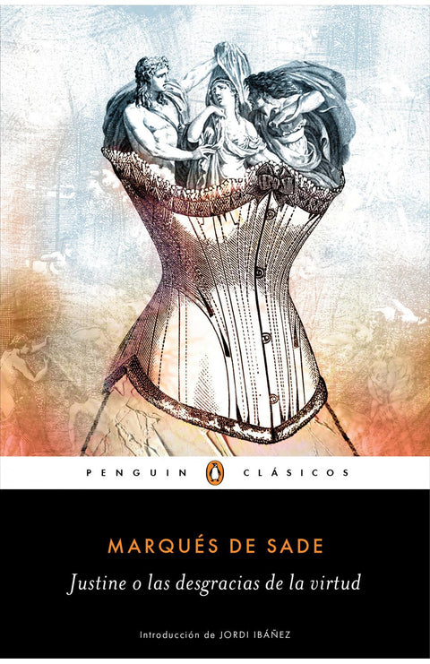 Justine o las Desgracias de la Virtud - Marques de Sade