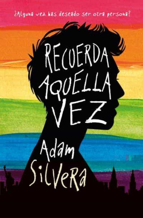 Recuerda Aquella Vez - Adam Silvera
