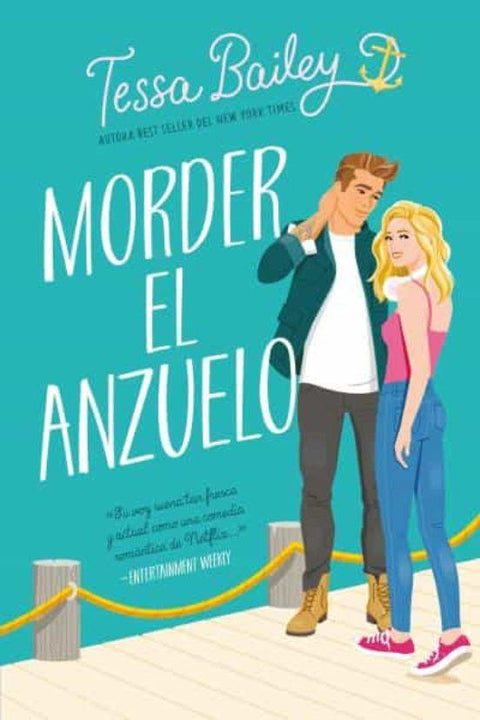 Morder el Anzuelo - Tessa Bailey