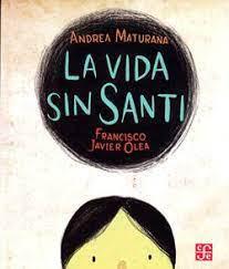 La Vida sin Santi - Andrea Maturana