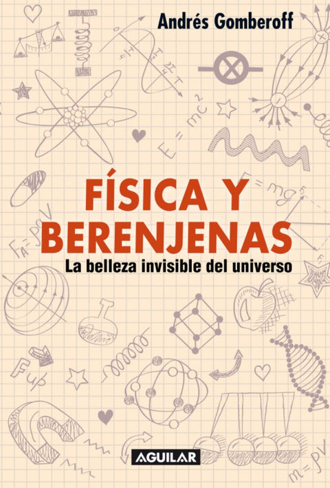 Fisica y berenjenas - Andres Gomberoff