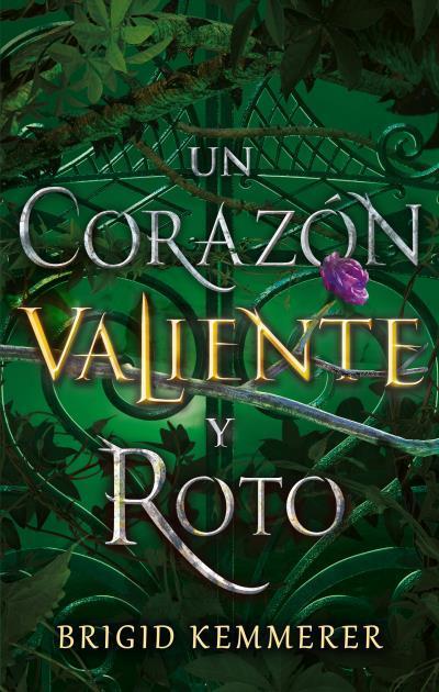 Un Corazon Valiente y Roto - Brigid Kemmerer