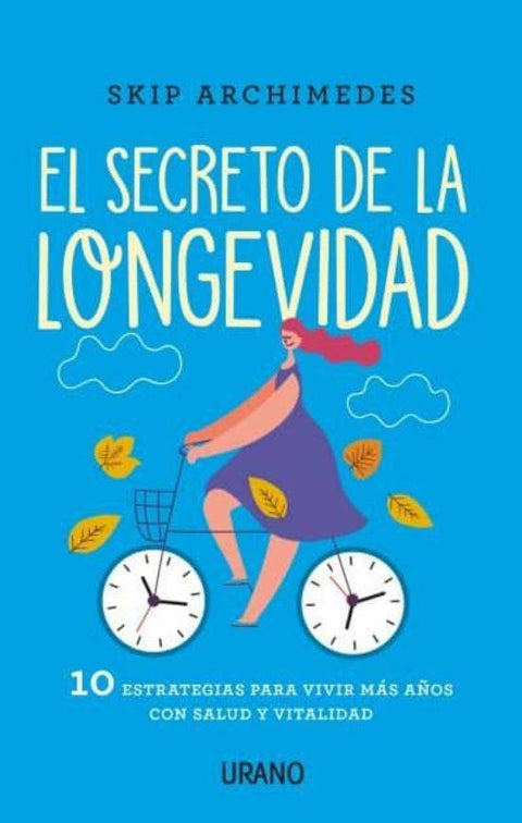 El secreto de la longevidad - Skip Archimedes