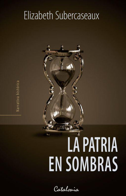 La Patria en Sombras - Elizabeth Subercaseaux