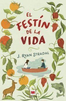El Festin de la Vida - J. Ryan Stradal