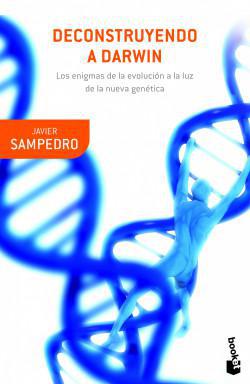 Deconstruyendo a Darwin - Javier Sampedro