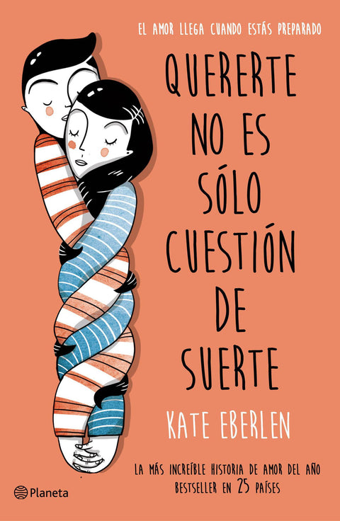 Quererte no es solo cuestión de suerte - Kate Eberlen