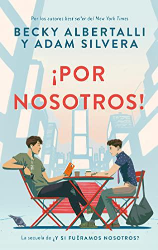 ¡Por Nosotros! - Becky Albertalli | Adam Silvera