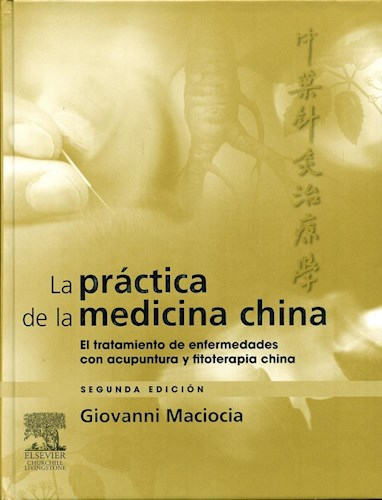 La Practica de la Medicina China (Ed.2) - Giovanni Maciocia