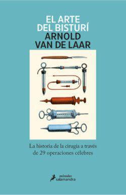 El Arte del Bisturi - Arnold Van De Laar