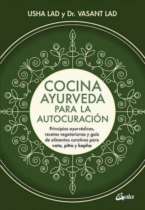 Cocina ayurveda para la autocuración - Usha Lad y Dr. Vasant Lad